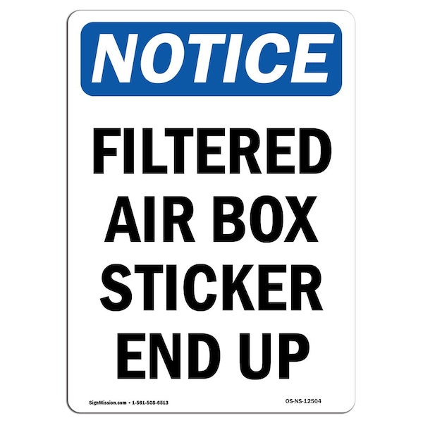 Safety Sign, OSHA Notice, 5" Height, Filtered Air Box Sticker End Up Sign, Portrait, 10PK
